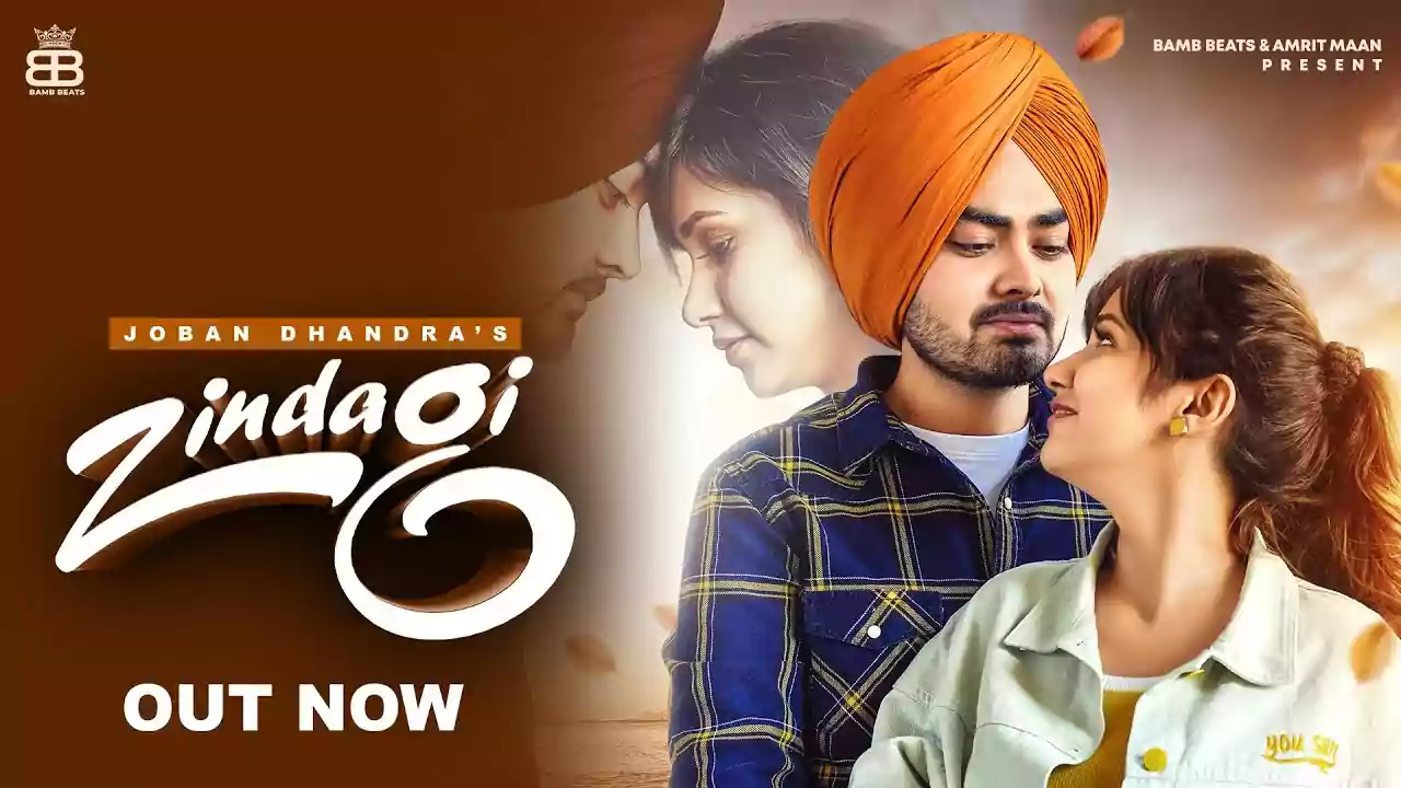 Zindagi Song Lyrics in New Punjabi by Joban Dhandra