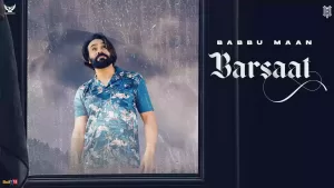 Barsaat Song Lyrics By Babbu Maan