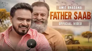 Father Saab Song Lyrics Amit Bhadana King
