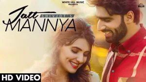 Jatt Mannya Song Lyrics By Shivjot New