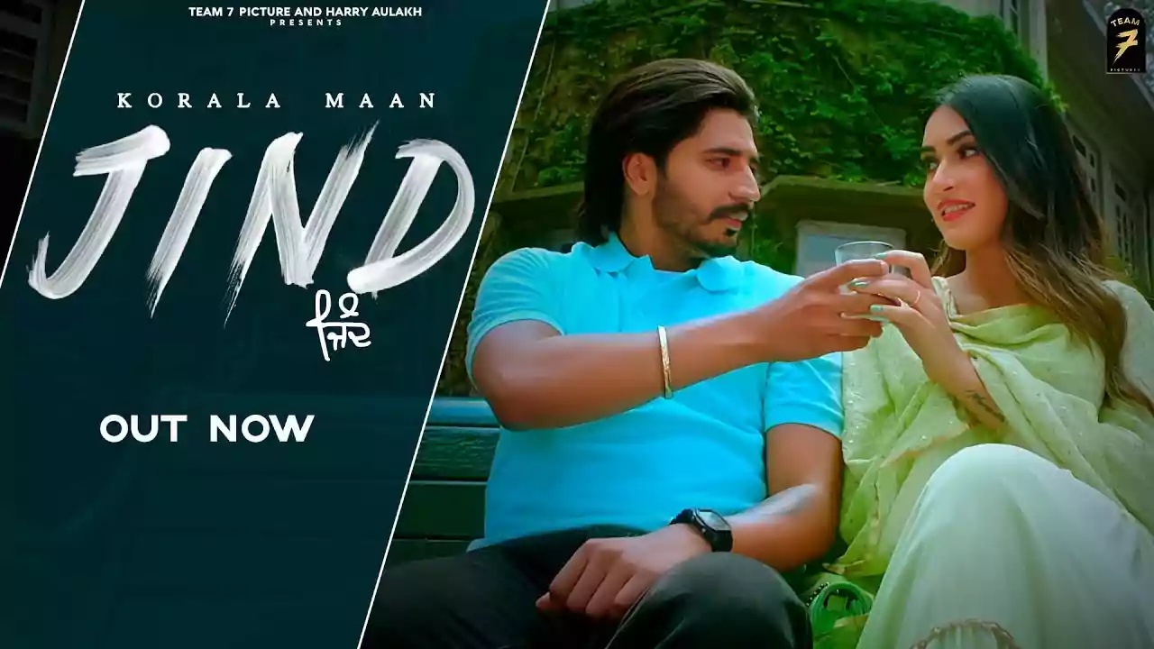 Jind Song Lyrics By Korala Maan New Punjabi song