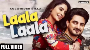 Laala Laala Song Lyrics By Kulwinder Billa Latest