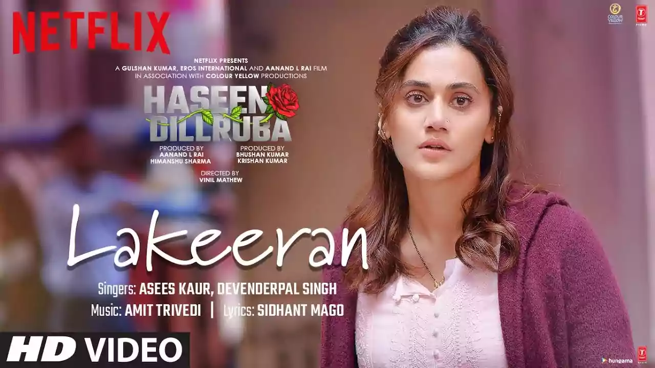 Lakeeran Song Lyrics Haseen Dillruba Latest Bollywood