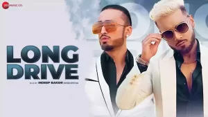 Long Drive Song Lyrics by Indeep Baksh