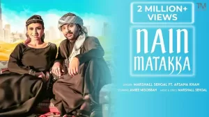 Nain Matakka Song Lyrics by Marshall Sehgal