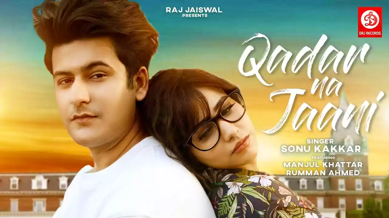 Qadar Na Jaani Song Lyrics Sonu Kakkar