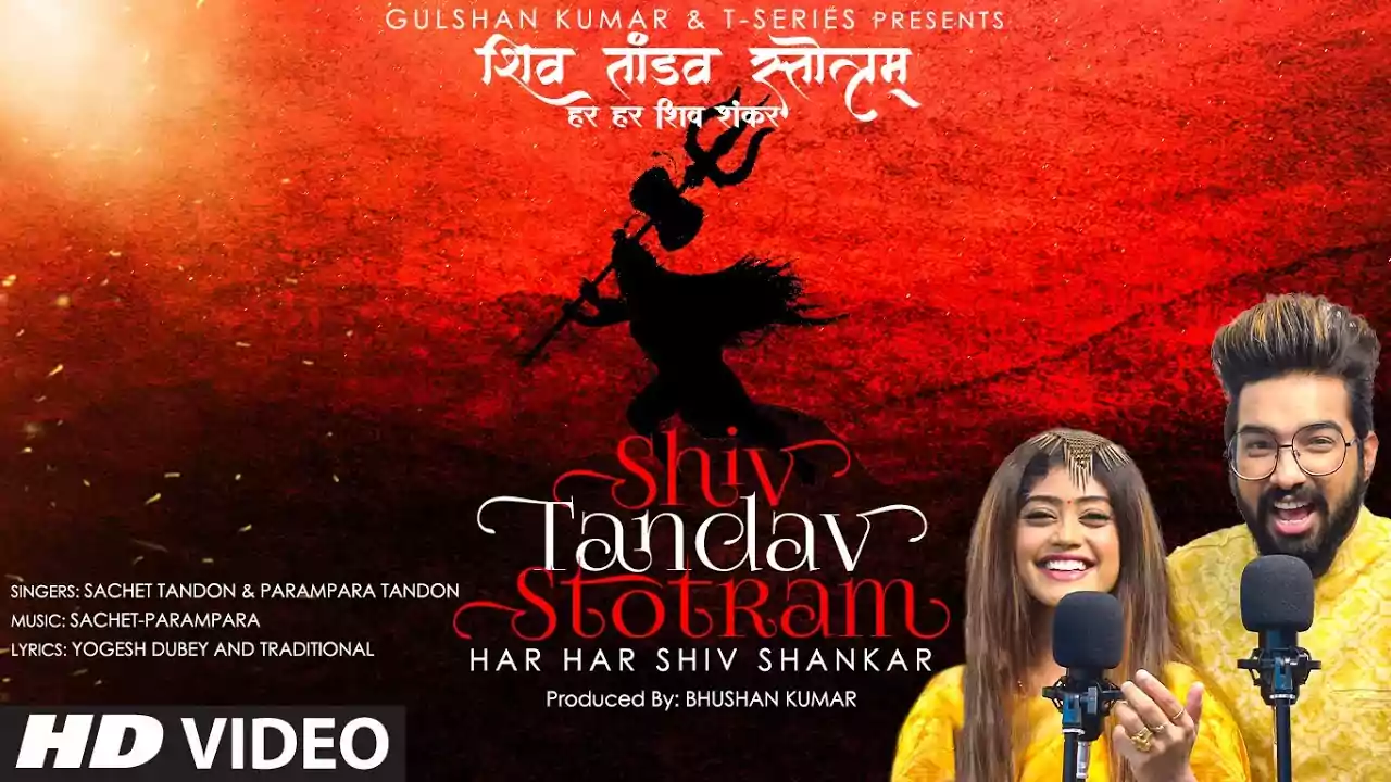 Shiv Tandav Stotram Song Lyrics Sachet Tandon, Parampara Tandon