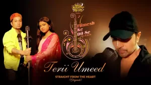 Terii Umeed Song Lyrics by Pawandeep Rajan, Arunita Kanjilal