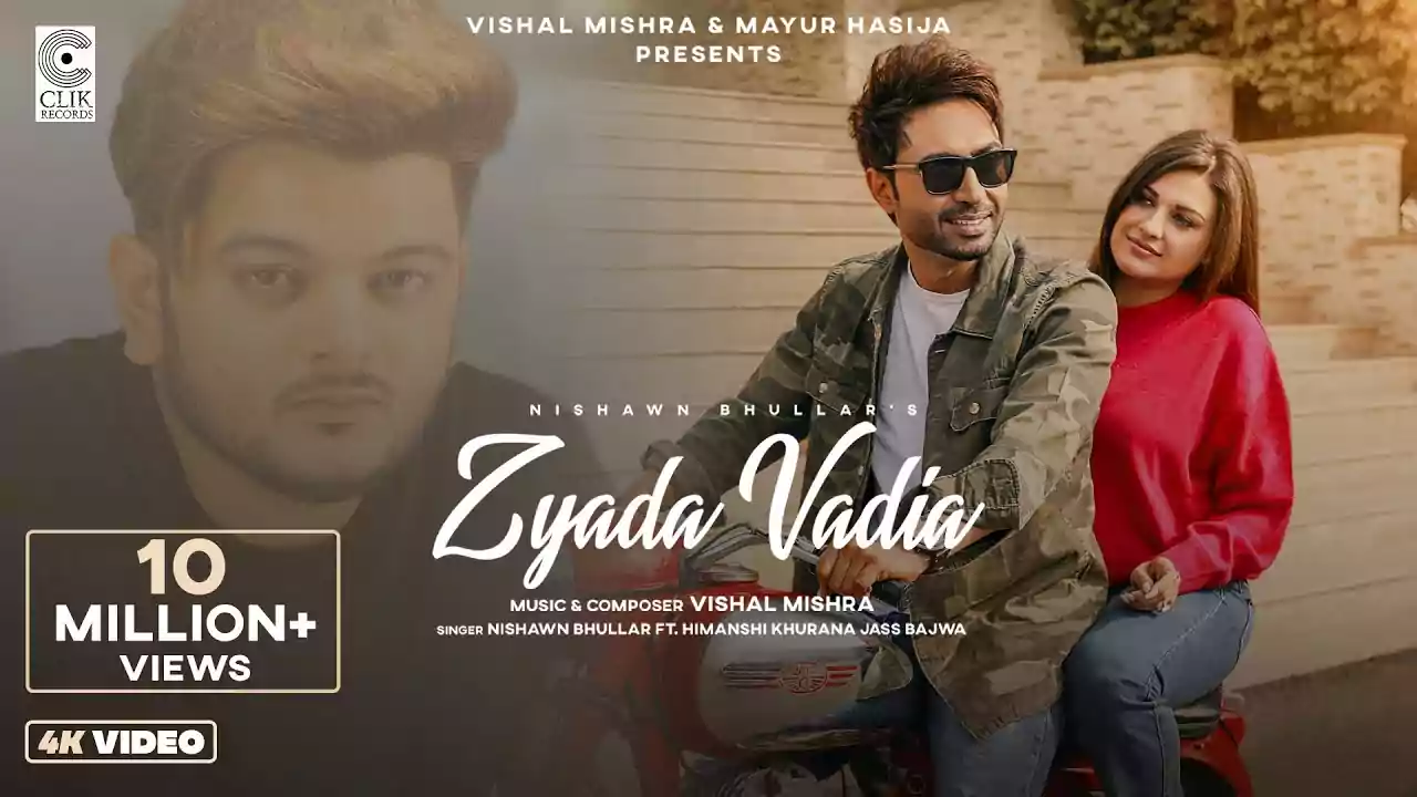 Zyada Vadia Song Lyrics Nishawn Bhullar Latest Punjabi Song