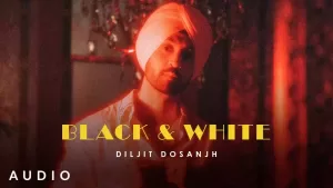 Black White Lyrics Diljit Dosanjh
