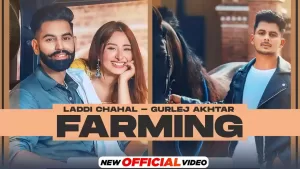 Farming Song Lyrics Laddi Chahal, Gurlej Akhtar