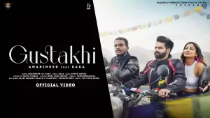 Gustakhi Song Lyrics By Kaka Ft Amarinder