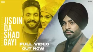 Jis Din Da Shad gayi Lyrics Jordan Sandhu