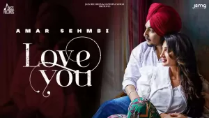 Love You Song Lyrics By Amar Sehmbi