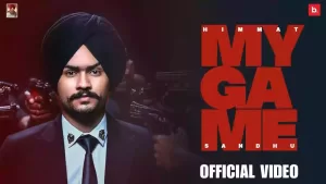 My Game Song Lyrics By Himmat Sandhu