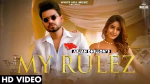 My Rulez Song Lyrics By Arjan Dhillon