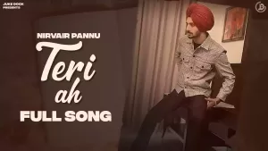 Teri Ah Song Lyrics By Nirvair Pannu Latest