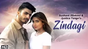 Zindagi Lyrics Sushant, Jyotica Tangri