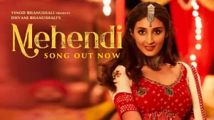 Mehendi Lyrics Dhvani Bhanushali, Vishal Dadlani