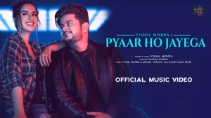Pyaar Ho Jayega Lyrics by Vishal Mishra