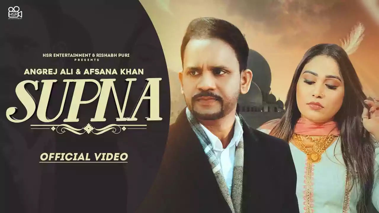 Supna lyrics Angrej Ali & Afsana Khan