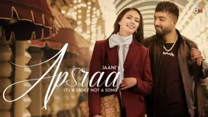 Apsraa Lyrics Jaani & Asees Kaur