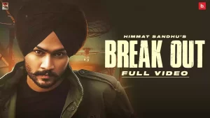 Break Out Lyrics Himmat Sandhu