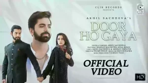 Door Ho Gaya Lyrics Akhil Sachdeva