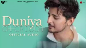 Duniya Chhor Doon Lyrics Darshan Raval