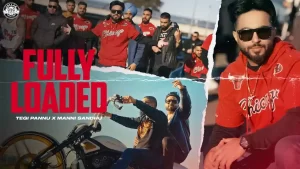 Fully Loaded Lyrics Tegi Pannu