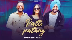 Patli Patang Lyrics G khan ft Sartaj Virk