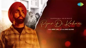 Pyar Di Kahani Lyrics Ammy Virk