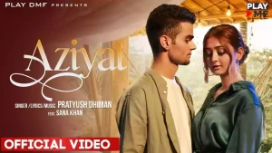 Aziyat Lyrics Pratyush Dhiman