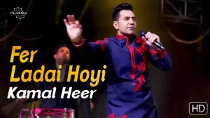 Fer Ladai Hoyi Lyrics Kamal Heer