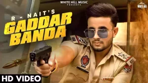 Gaddar Banda Lyrics R Nait ft. Gurlez Akhtar