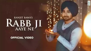 Rabb Ji Aaye Ne Lyrics Ranjit Bawa