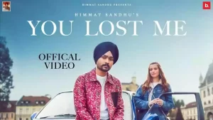 You Lost Me Lyrics Himmat Sandhu