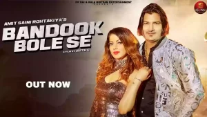 Bandook Bole Se Lyrics Amit Saini Rohtakiya