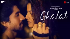 Ghalat Lyrics Himani Kapoor