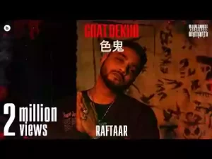 Goat Dekho Lyrics Raftaar
