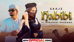 Habibi Lyrics Saajz, Himanshi Khurana