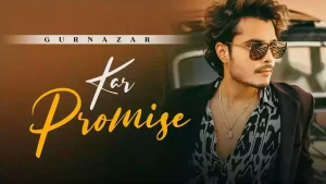 Kar Promise Lyrics Gurnazar Chattha