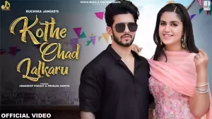 Kothe Chad Lalkaru Lyrics Ruchika Jangid