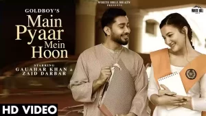 Main Pyaar Mein Hoon Lyrics Goldboy