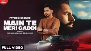 Main Te Meri Gaddi Lyrics Fateh Shergill