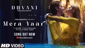 Mera Yaar Lyrics Dhvani Bhanushali