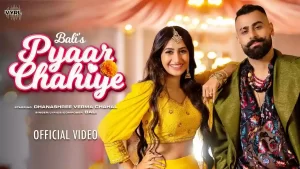 Pyaar Chahiye Lyrics Bali