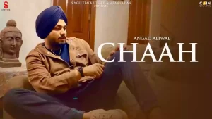 Chaah Lyrics Angad Aliwal