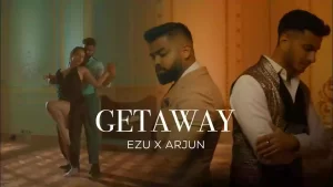 Getaway Lyrics Ezu ft. Arjun