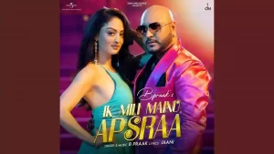 Ik Mili Mainu Apsaraa Lyrics B Praak